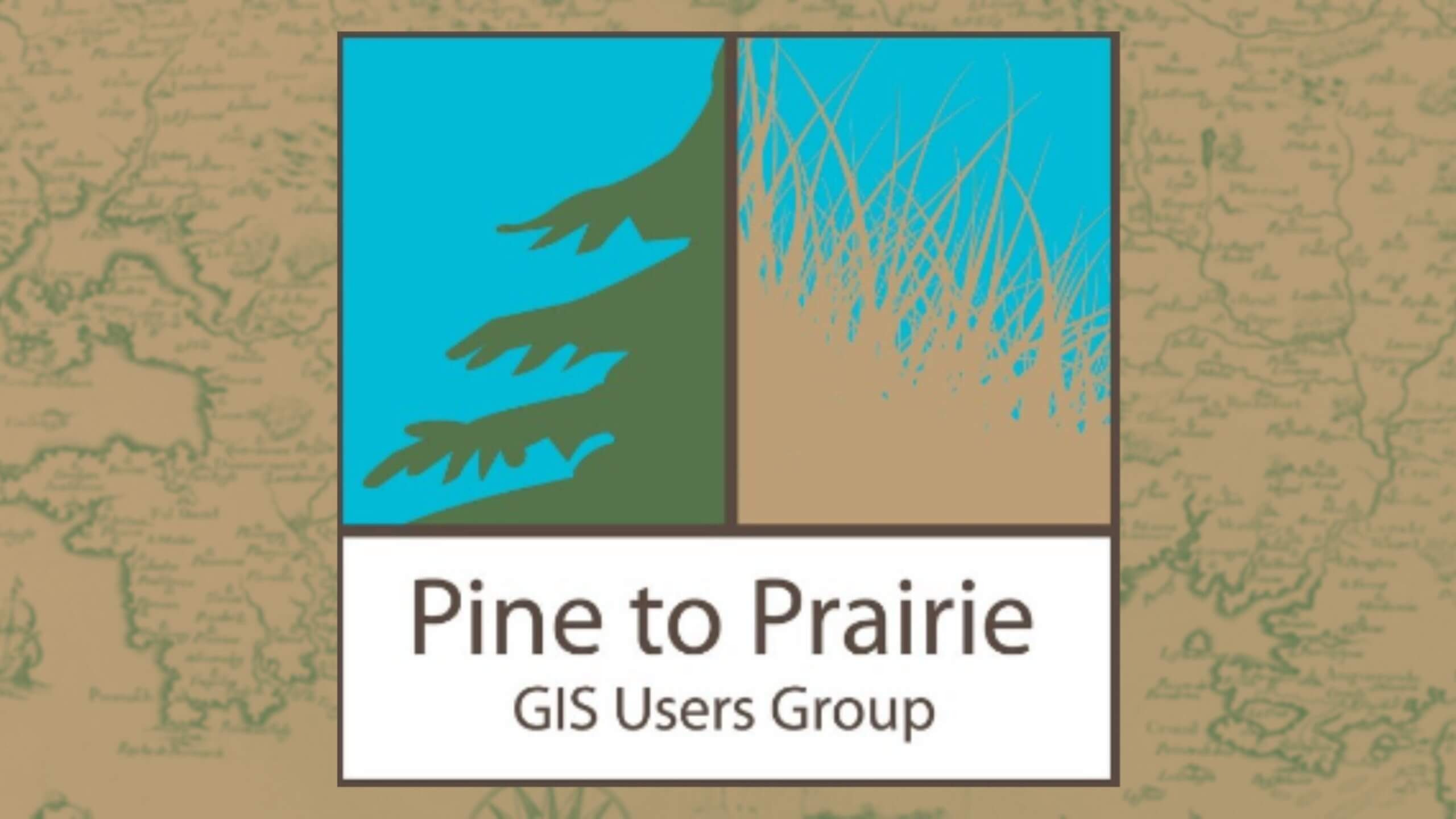 Pine to Prairie GIS Users Group Meeting