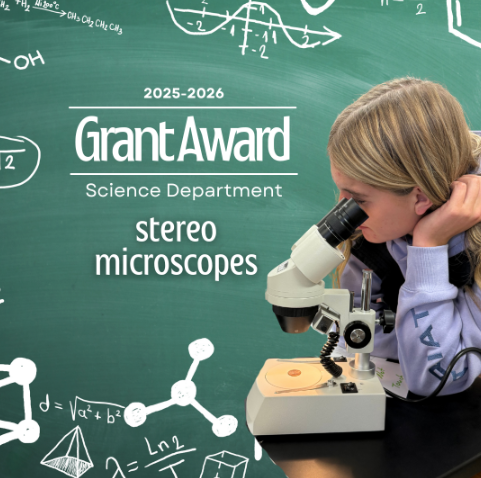 Student looking into a stereo microscope with text reading 2025-2026 Grant Award Science Department stereo microscopes